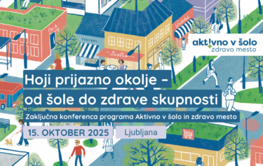 Zaključna konferenca programa Aktivno v šolo in zdravo mesto