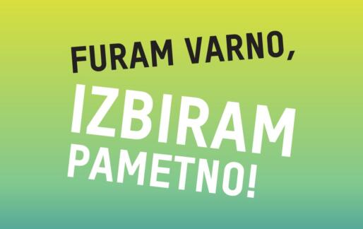 Furam varno, izbiram pametno